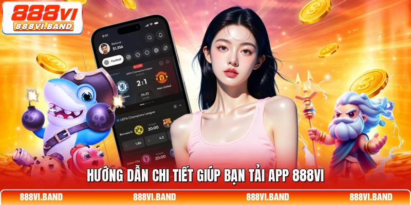 Hướng dẫn chi tiết giúp bạn tải app 888vi