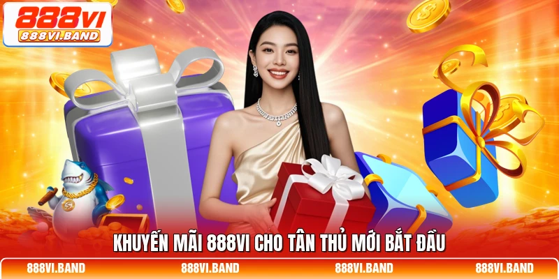 Khuyến mãi 888vi cho tân thủ mới bắt đầu