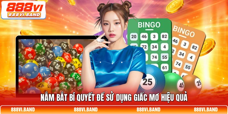 Nắm bắt bí quyết để sử dụng giấc mơ hiệu quả