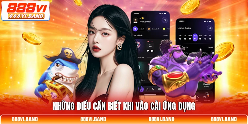 Những điều cần biết khi vào cài ứng dụng