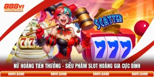 Nữ Hoàng Tiền Thưởng