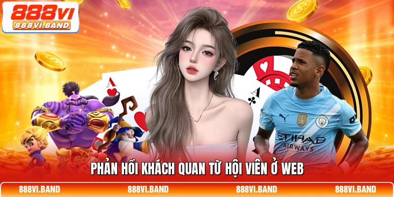 Phản hồi khách quan từ hội viên ở web