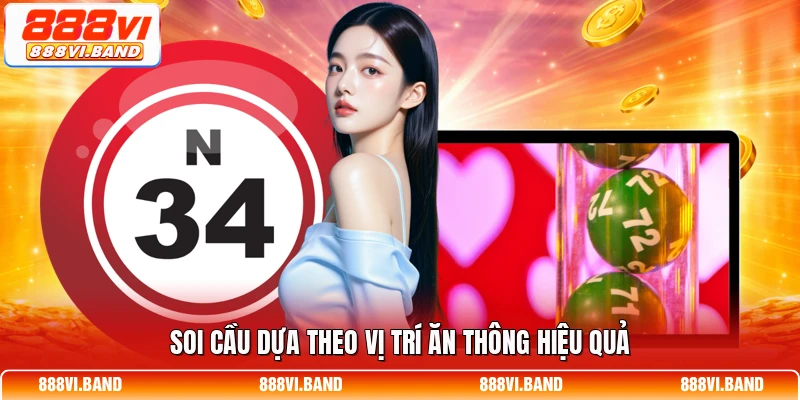 Soi cầu dựa theo vị trí ăn thông hiệu quả
