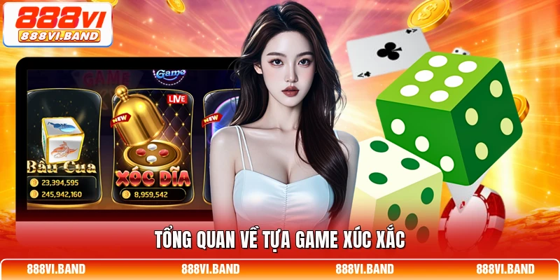 Tổng quan về tựa game xúc xắc