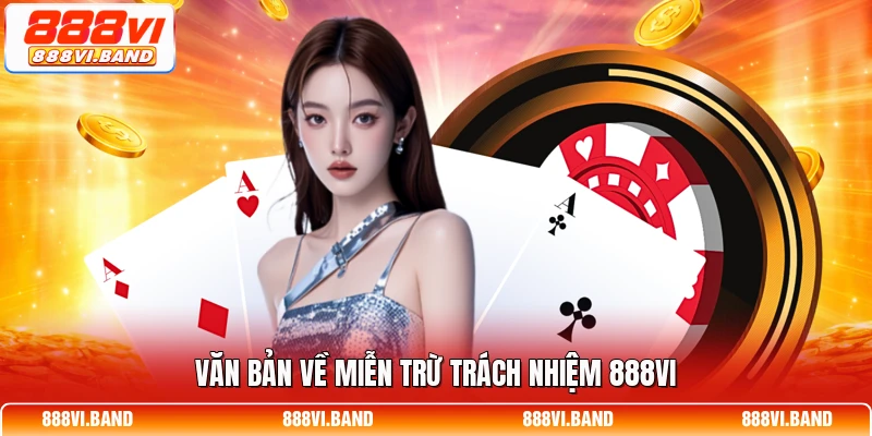 Văn bản về miễn trừ trách nhiệm 888vi